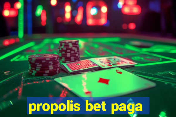 propolis bet paga